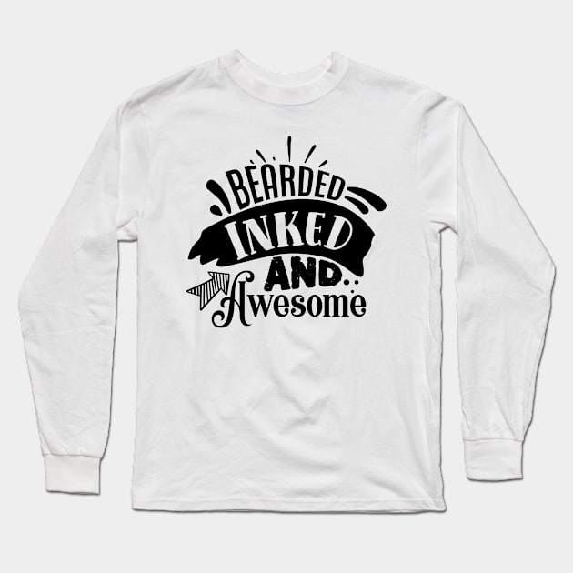 Bearded Inked and Awesome Long Sleeve T-Shirt by família